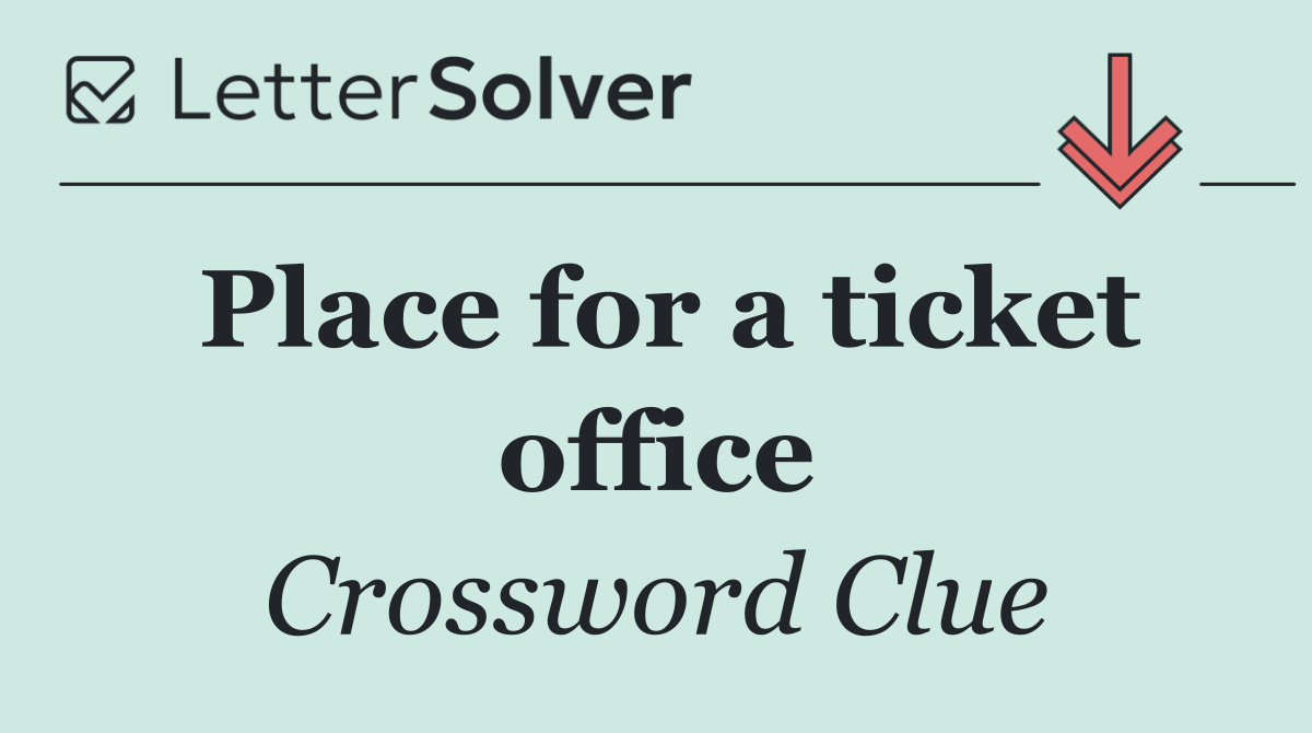 Place for a ticket office
