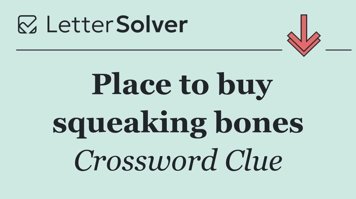 Place to buy squeaking bones