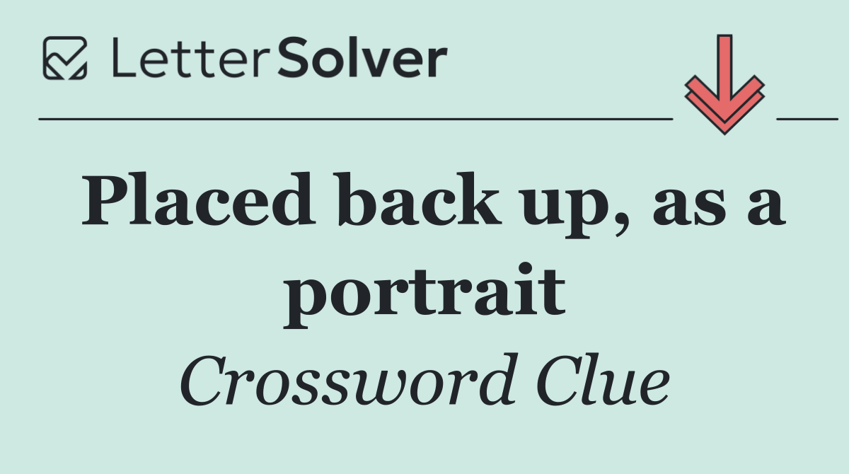 Placed back up, as a portrait