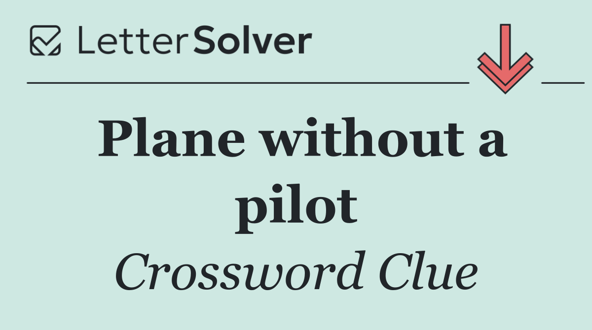 Plane without a pilot