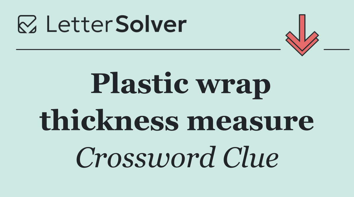 Plastic wrap thickness measure