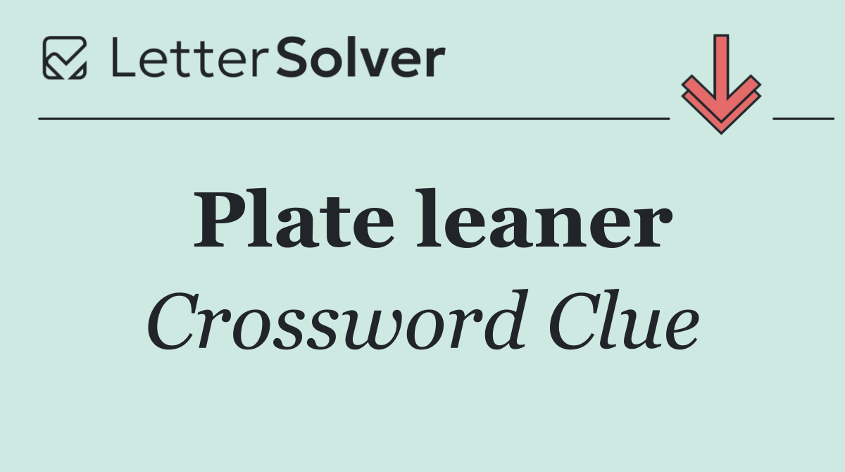 Plate leaner