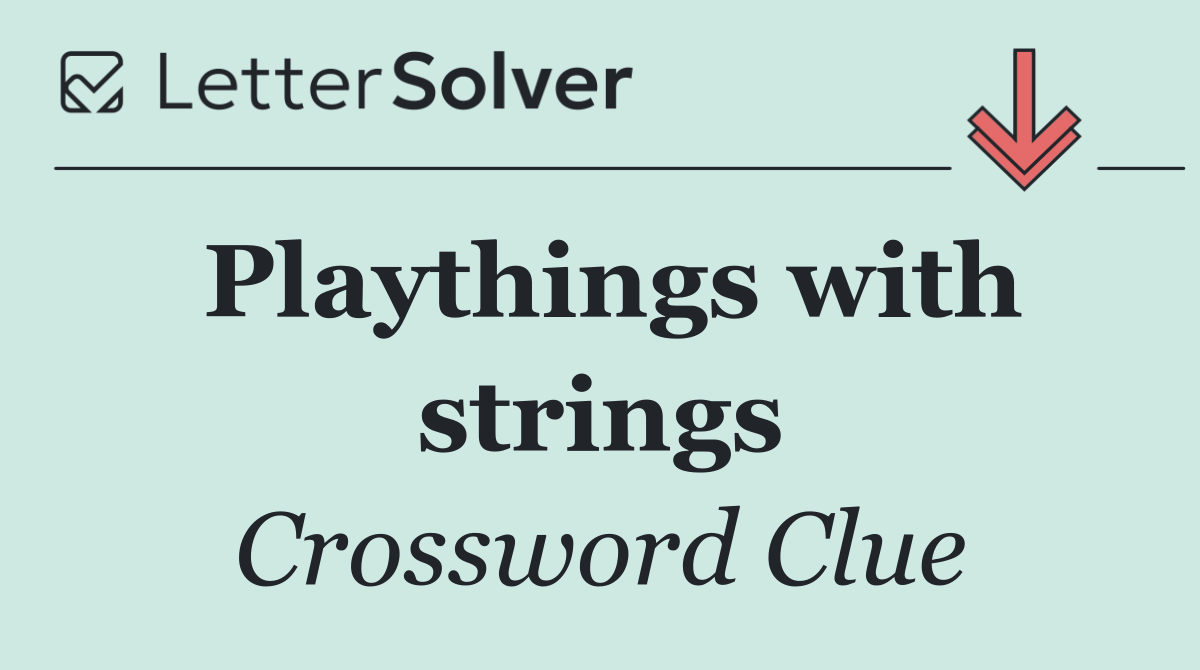 Playthings with strings