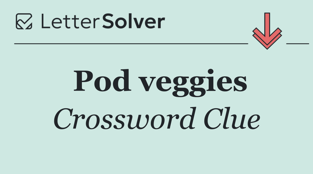 Pod veggies