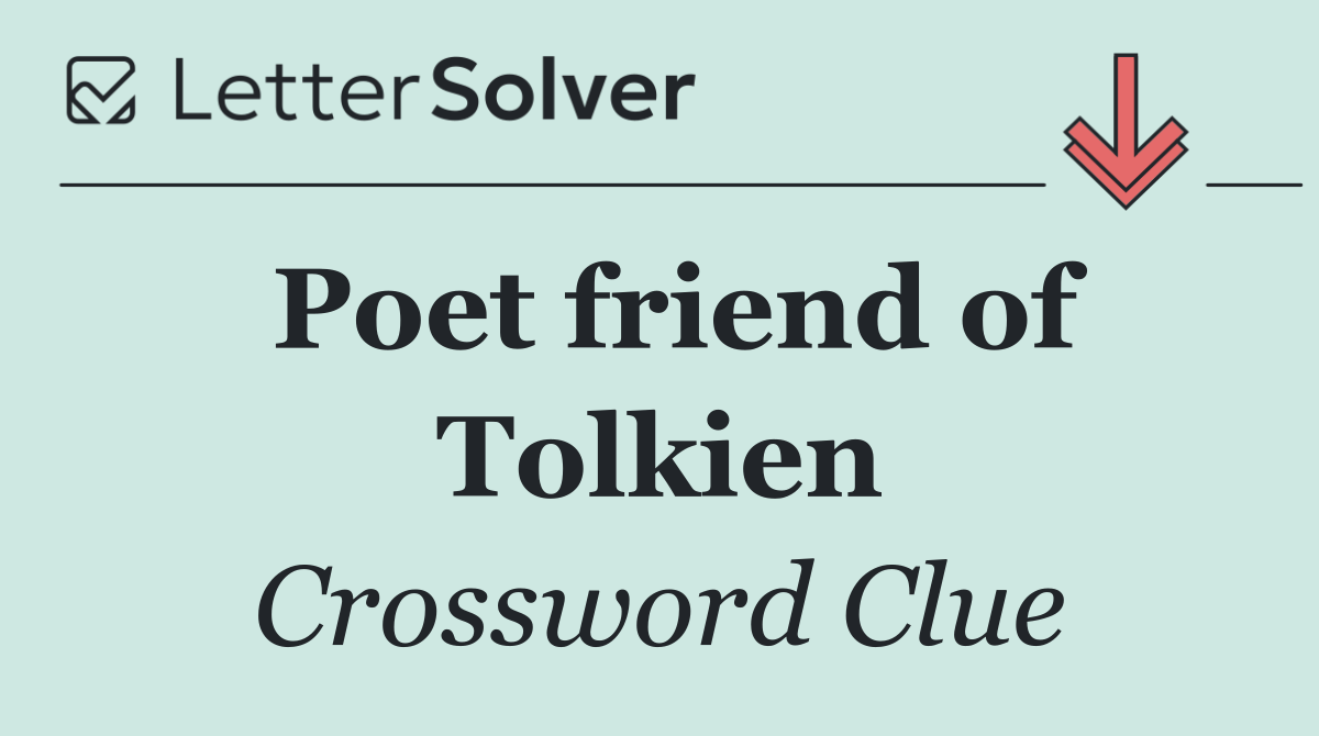 Poet friend of Tolkien