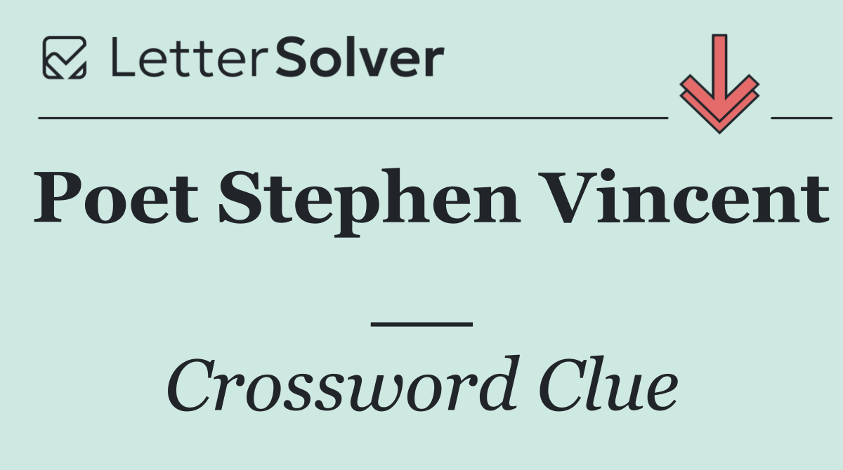 Poet Stephen Vincent __