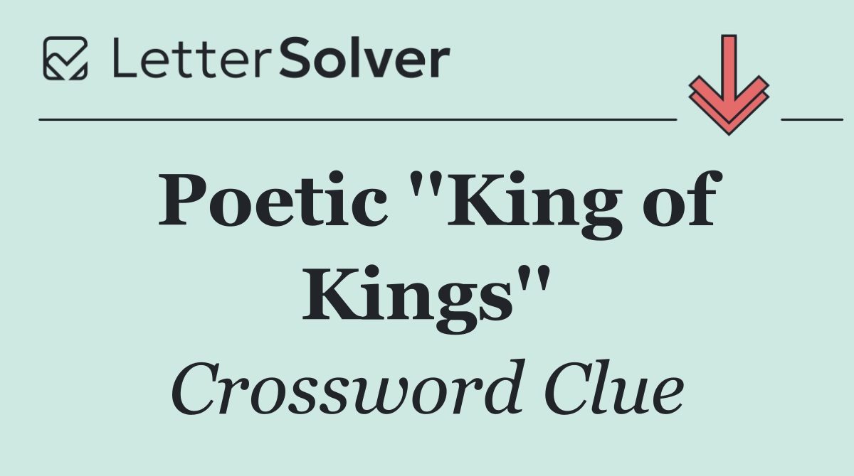 Poetic ''King of Kings''