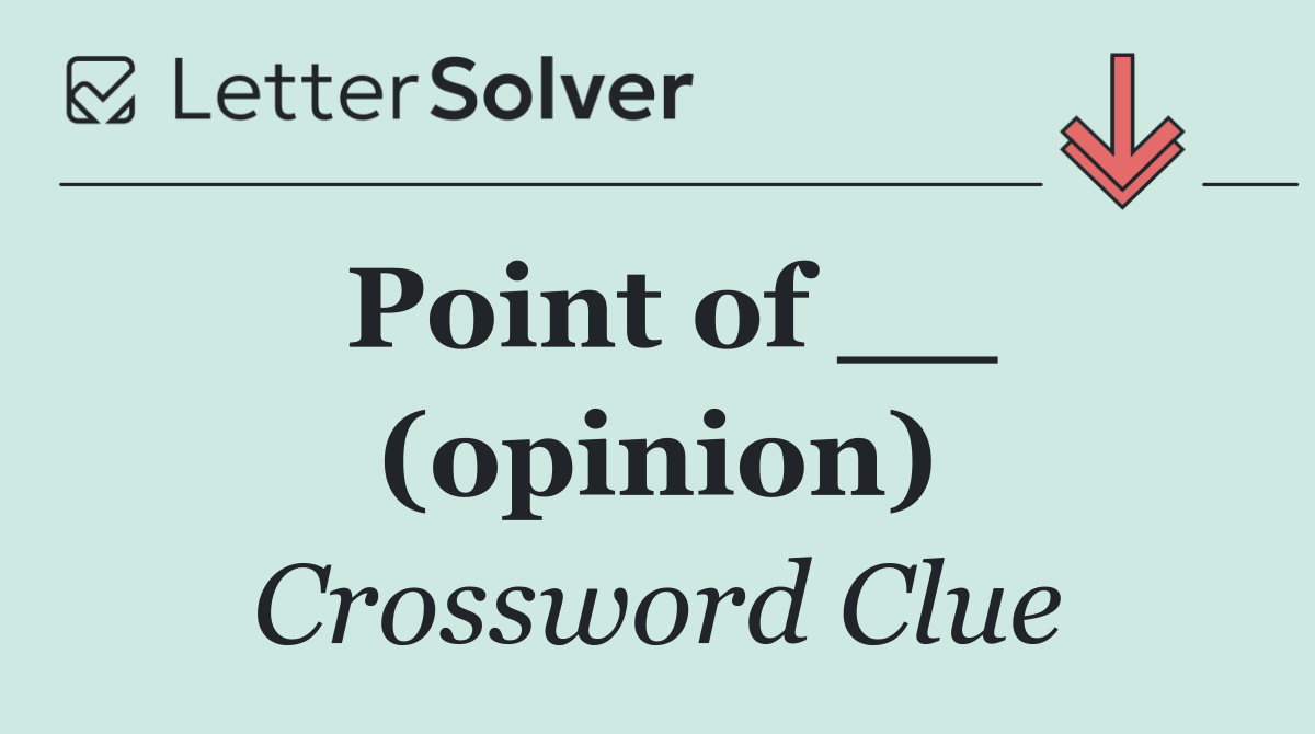 Point of __ (opinion)