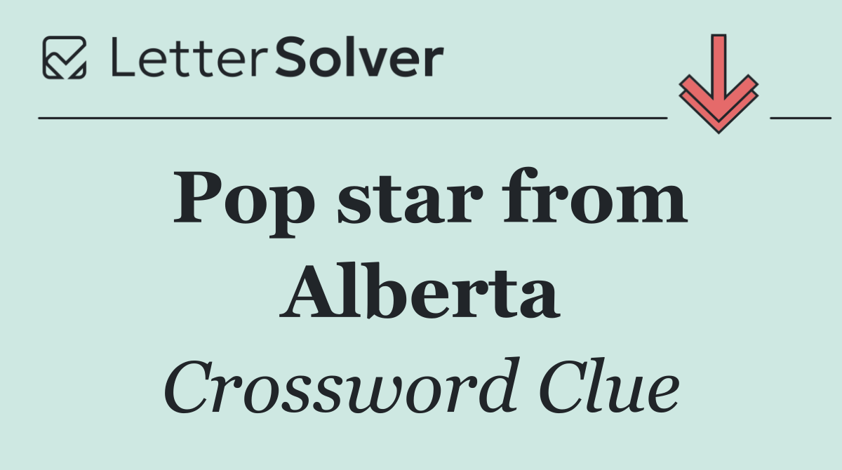 Pop star from Alberta
