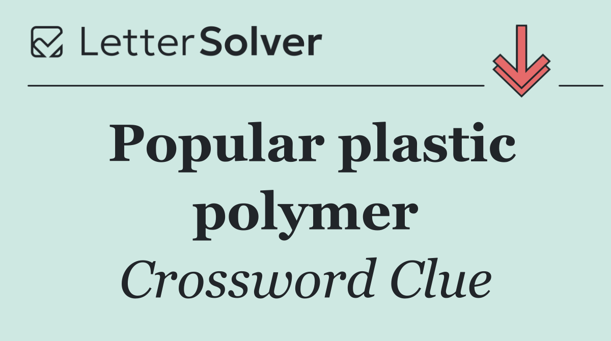 Popular plastic polymer