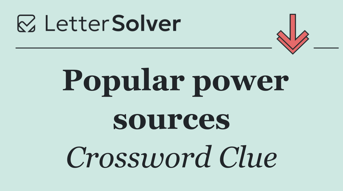 Popular power sources