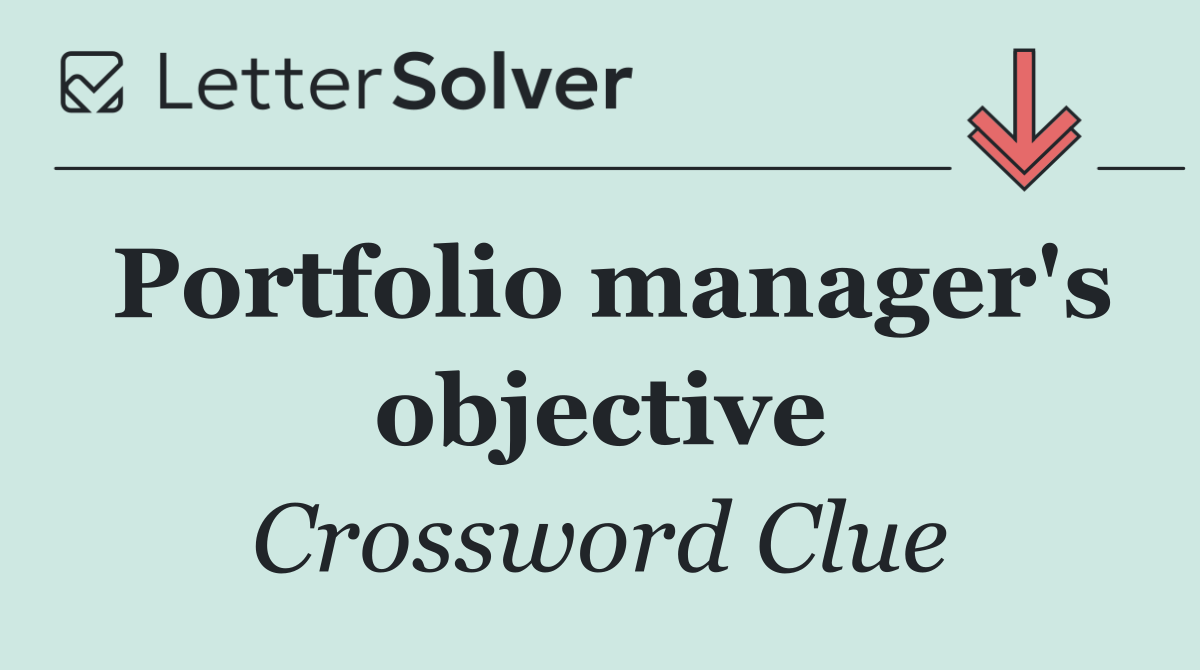 Portfolio manager's objective