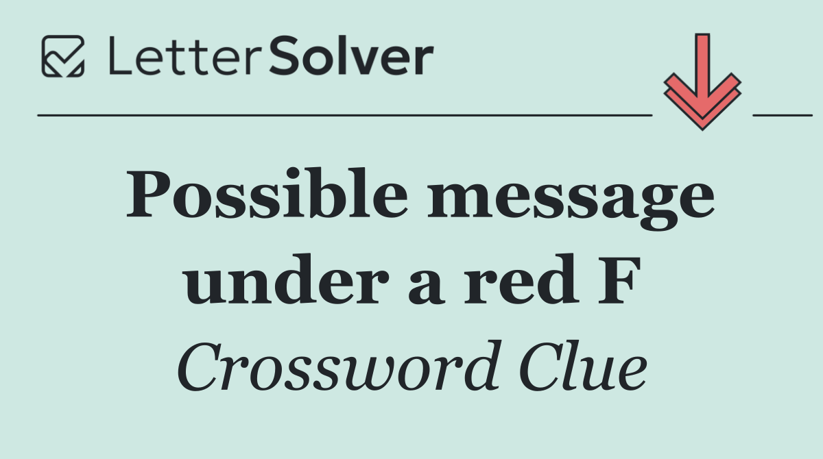 Possible message under a red F