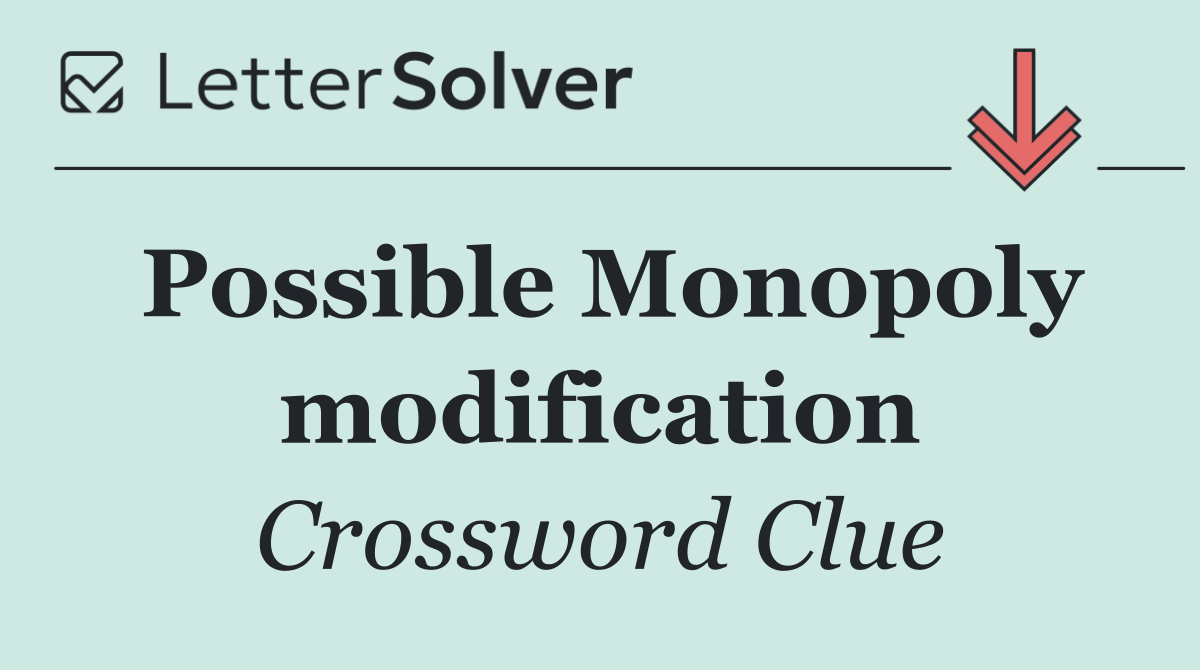 Possible Monopoly modification