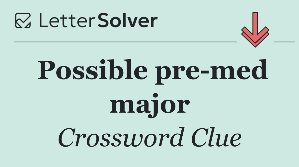 Possible pre med major