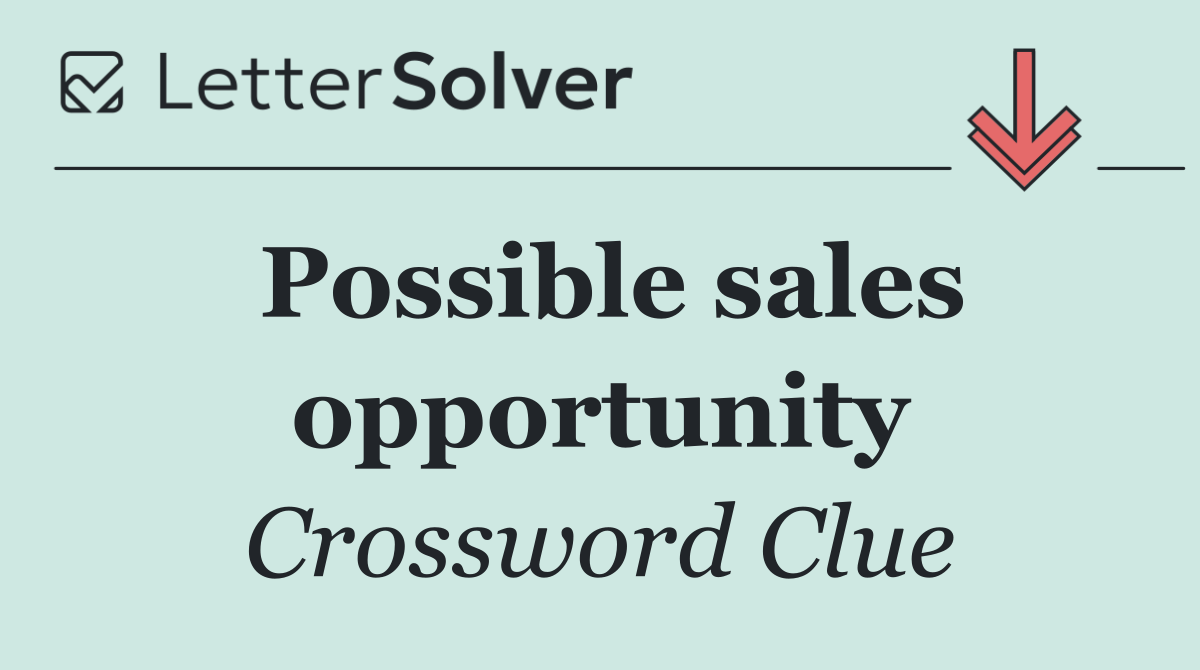 Possible sales opportunity