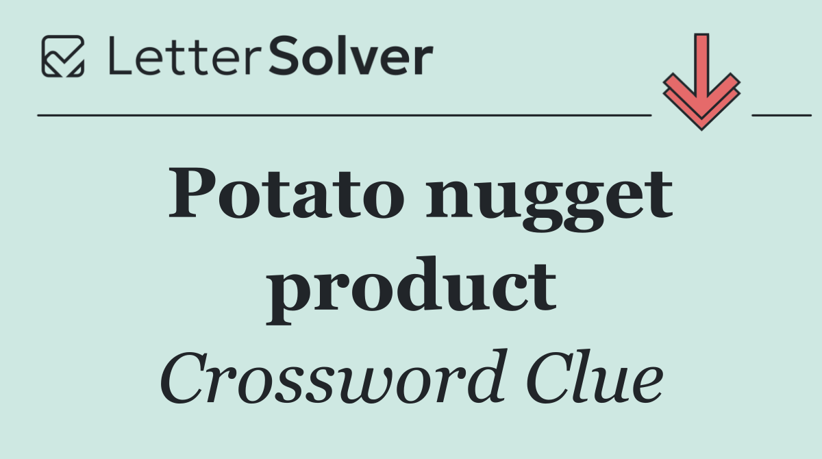Potato nugget product