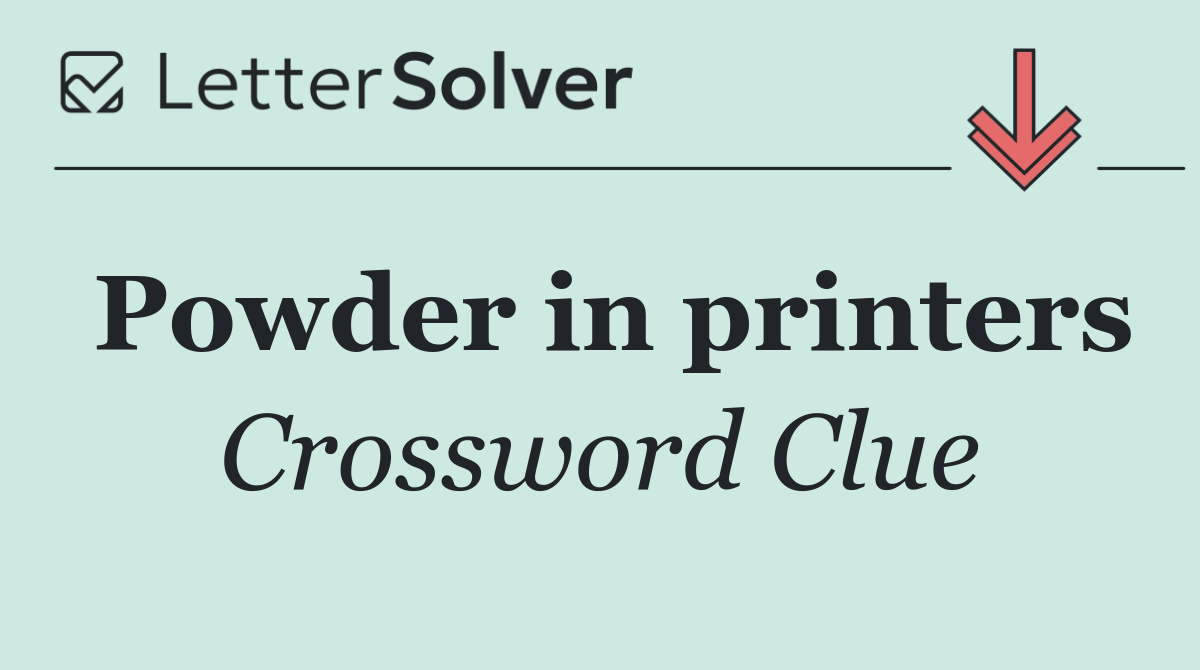 Powder in printers