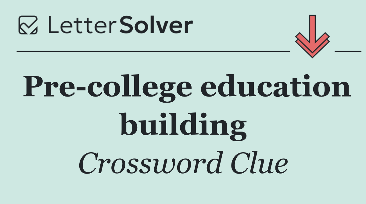 Pre college education building