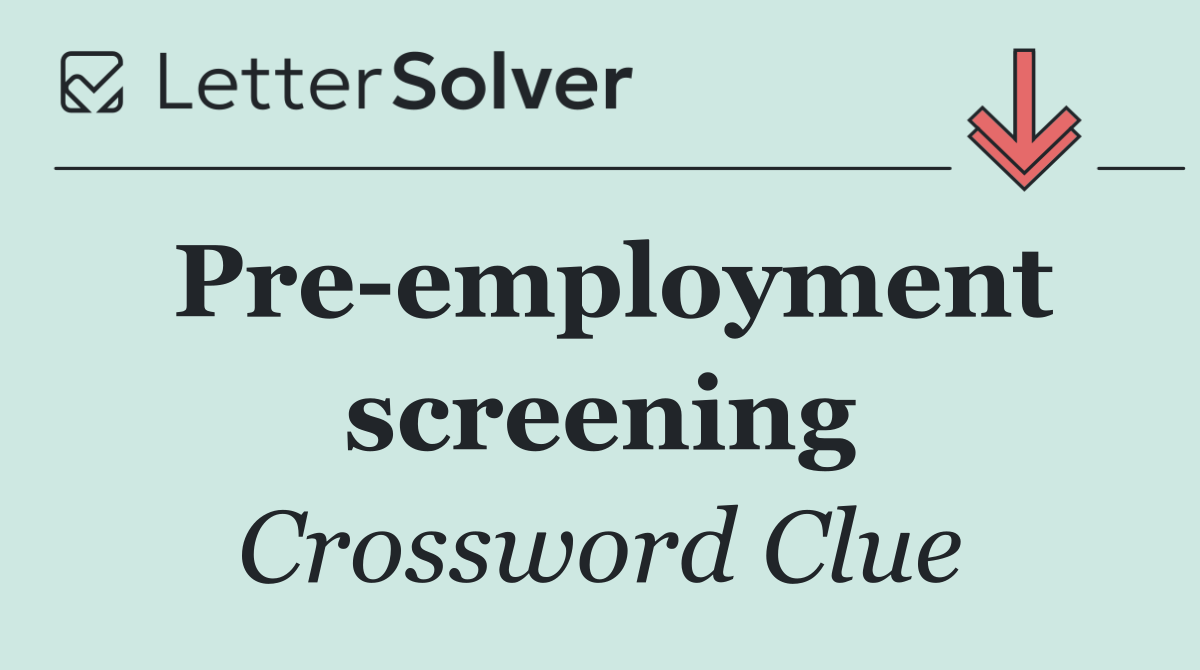 Pre employment screening