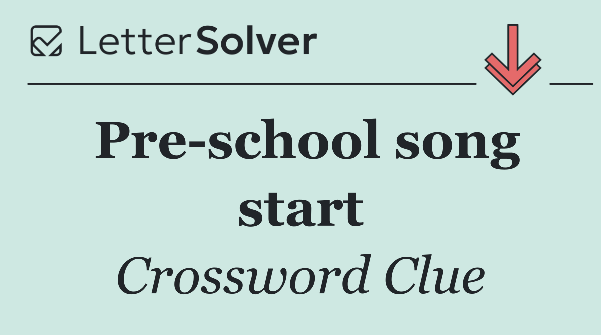 Pre school song start