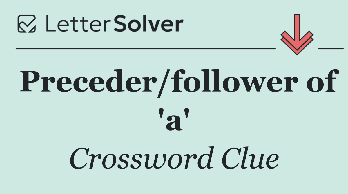 Preceder/follower of 'a'