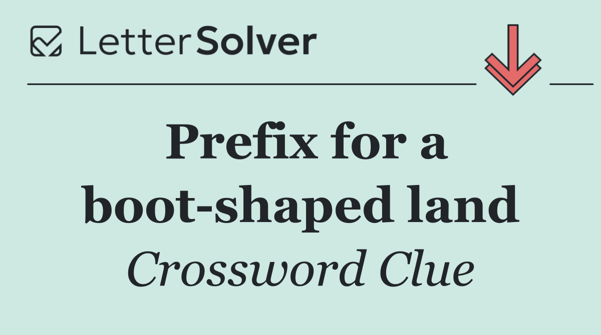 Prefix for a boot shaped land