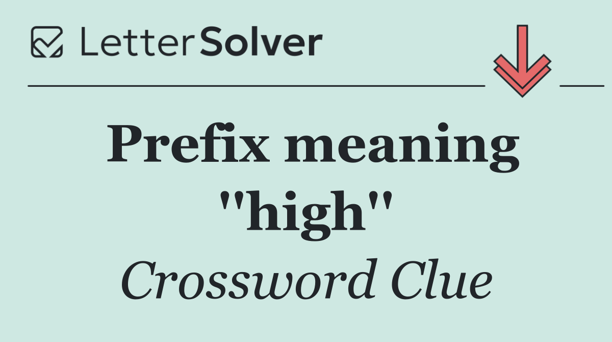 Prefix meaning ''high''