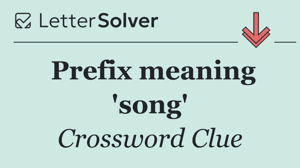 Prefix meaning 'song'