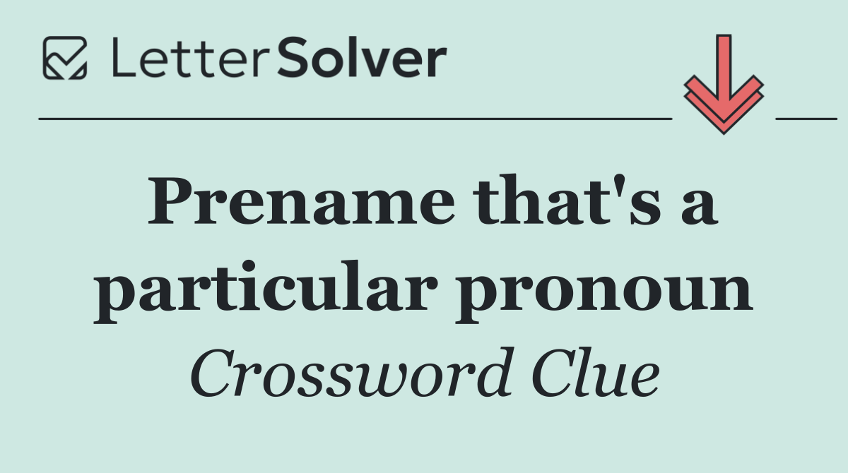 Prename that's a particular pronoun