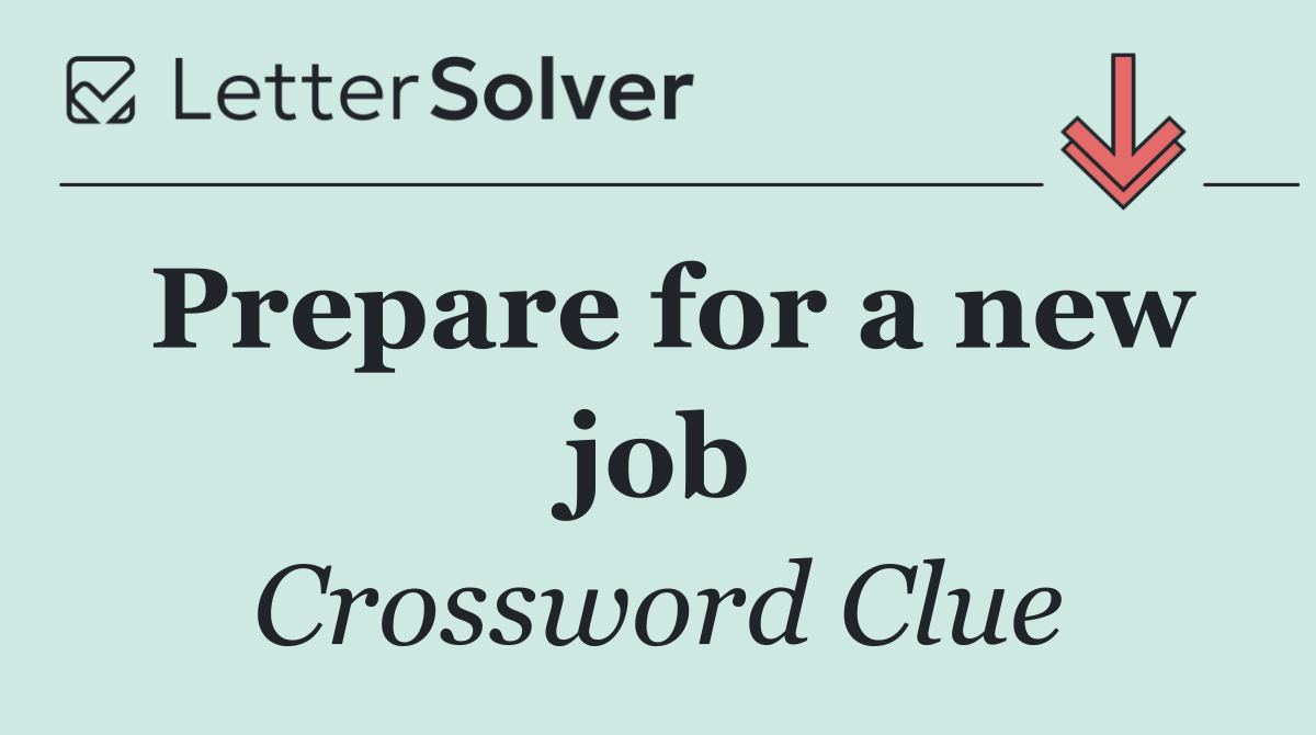 Prepare for a new job