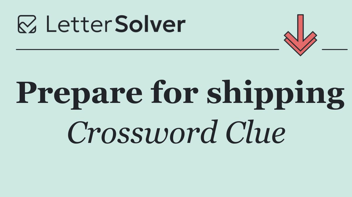 Prepare for shipping