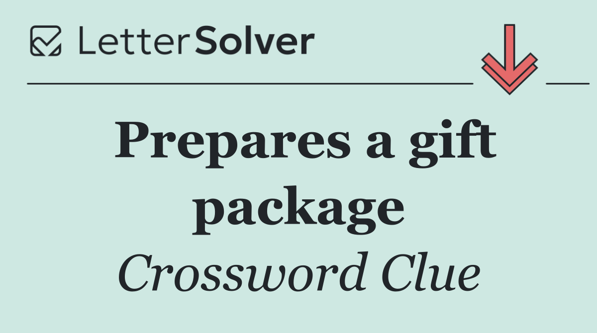 Prepares a gift package