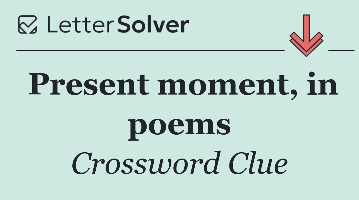 Present moment, in poems