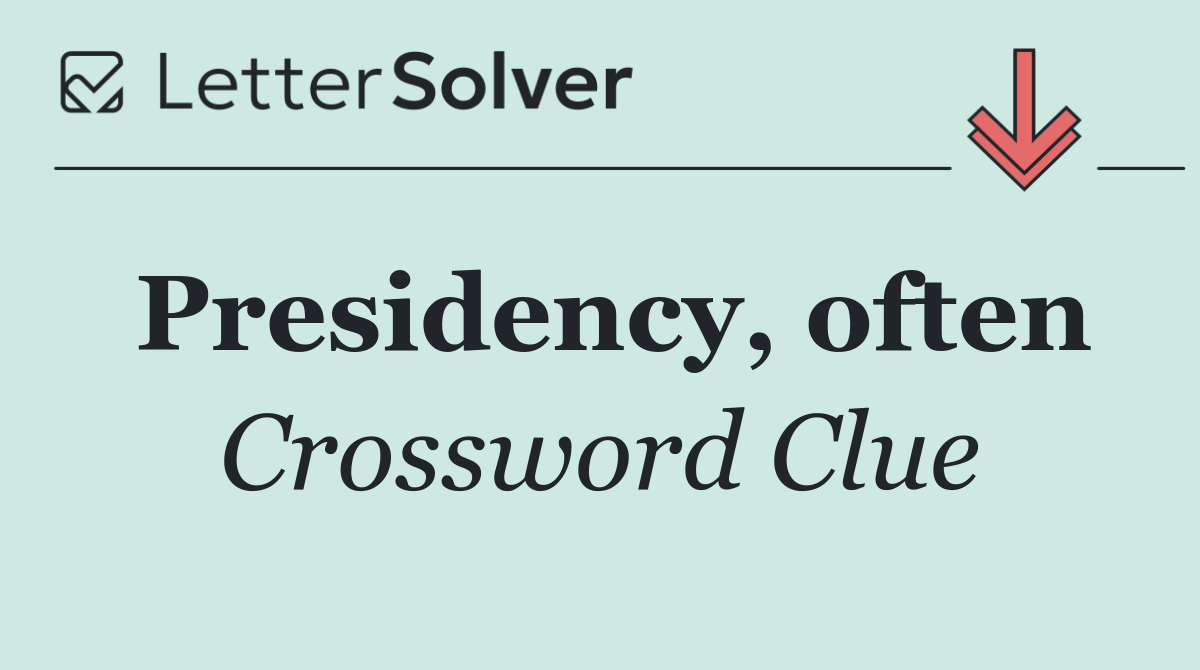 Presidency, often