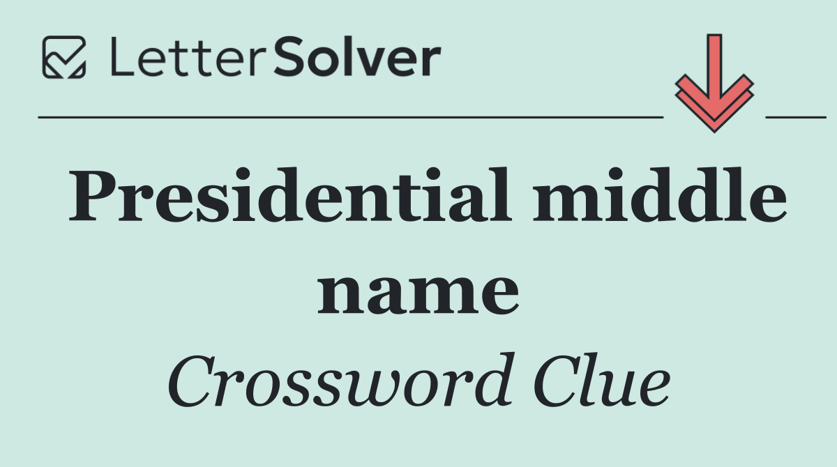 Presidential middle name