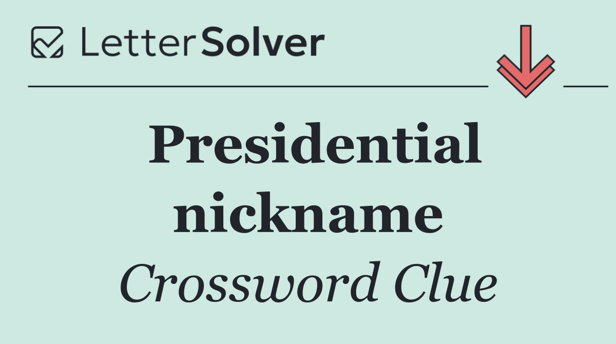 Presidential nickname