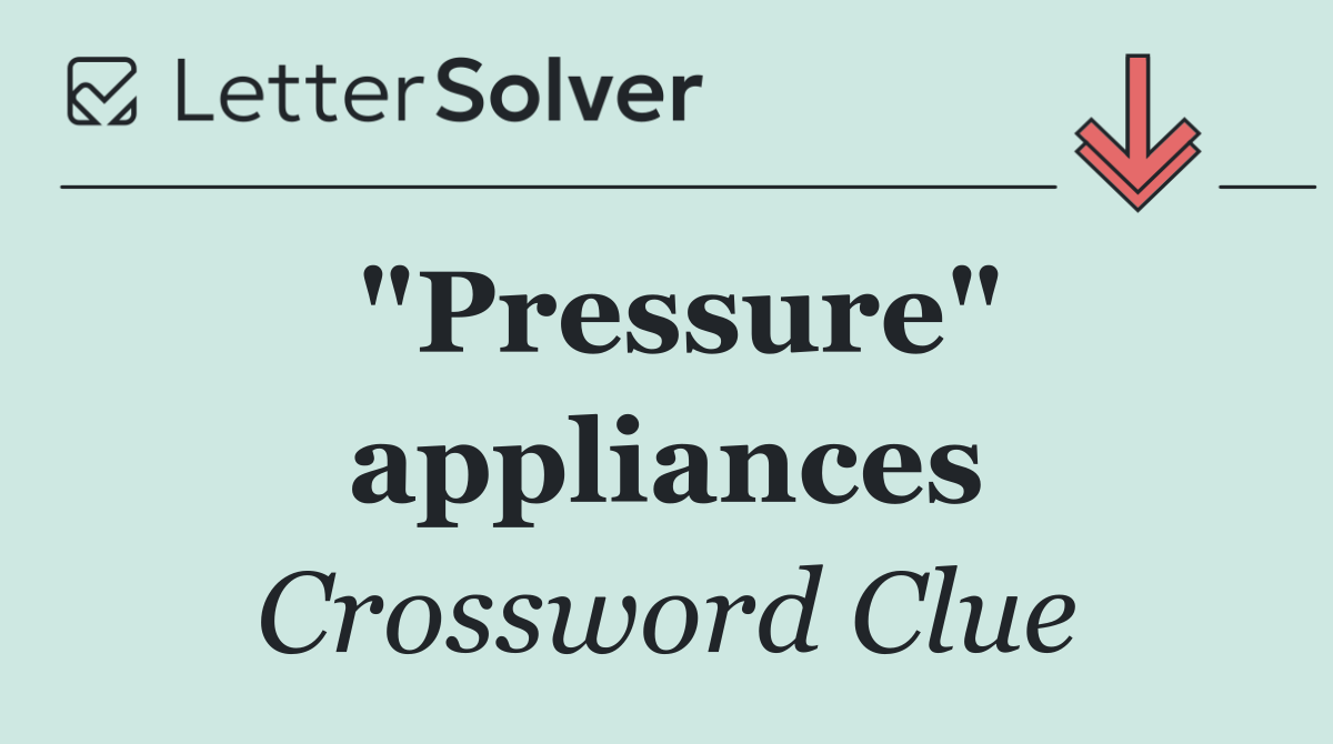 "Pressure" appliances