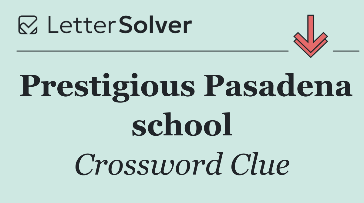 Prestigious Pasadena school