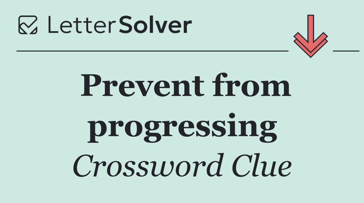 Prevent from progressing