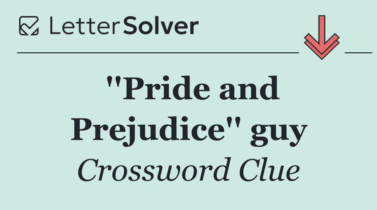 ''Pride and Prejudice'' guy