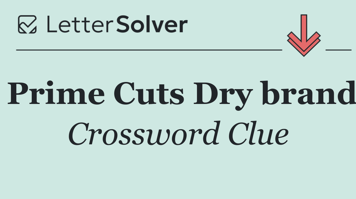 Prime Cuts Dry brand