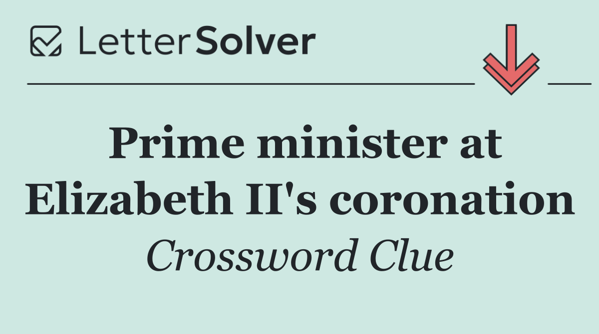 Prime minister at Elizabeth II's coronation