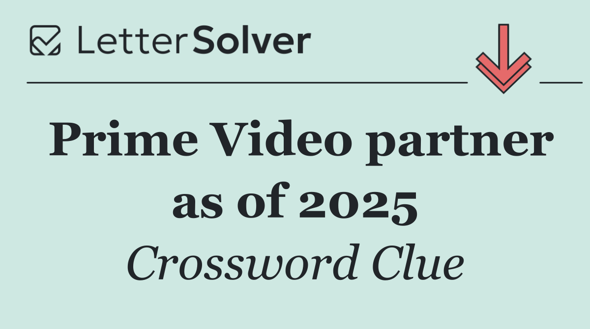 Prime Video partner as of 2025
