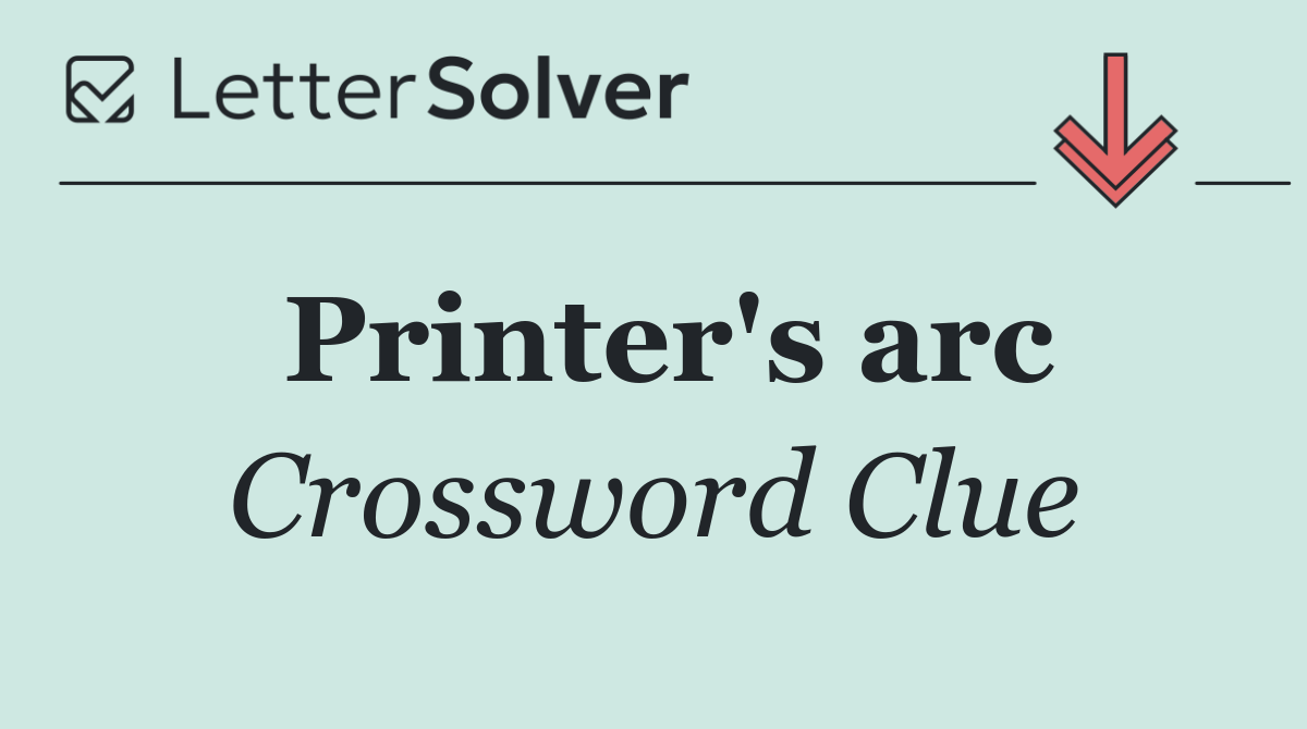 Printer's arc