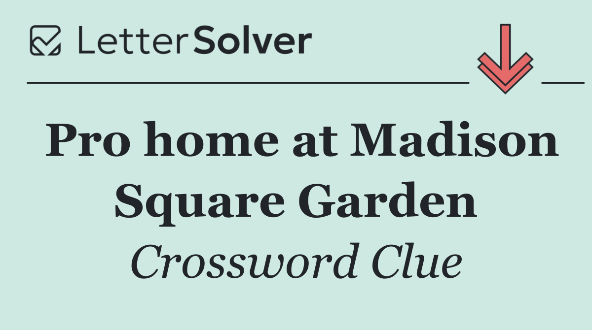 Pro home at Madison Square Garden