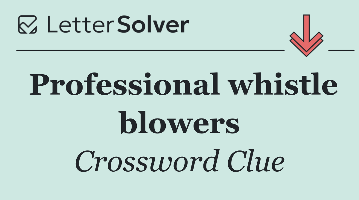 Professional whistle blowers