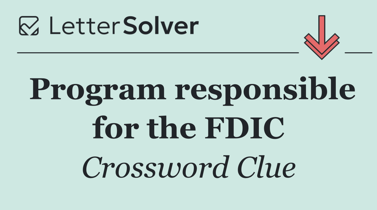 Program responsible for the FDIC