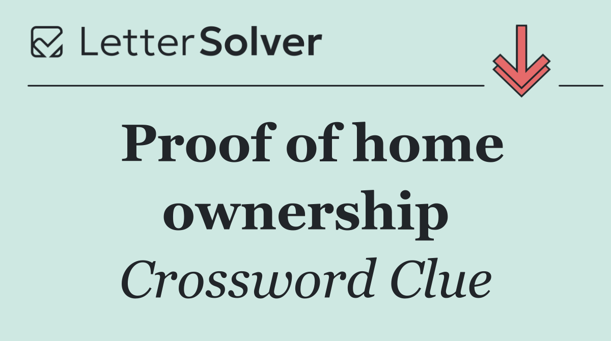 Proof of home ownership