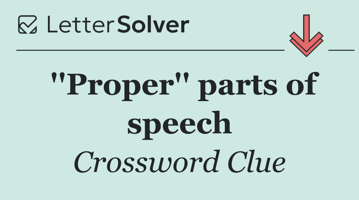''Proper'' parts of speech